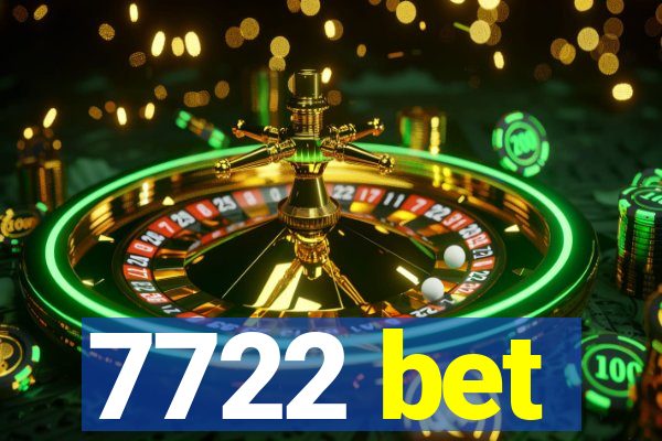 7722 bet